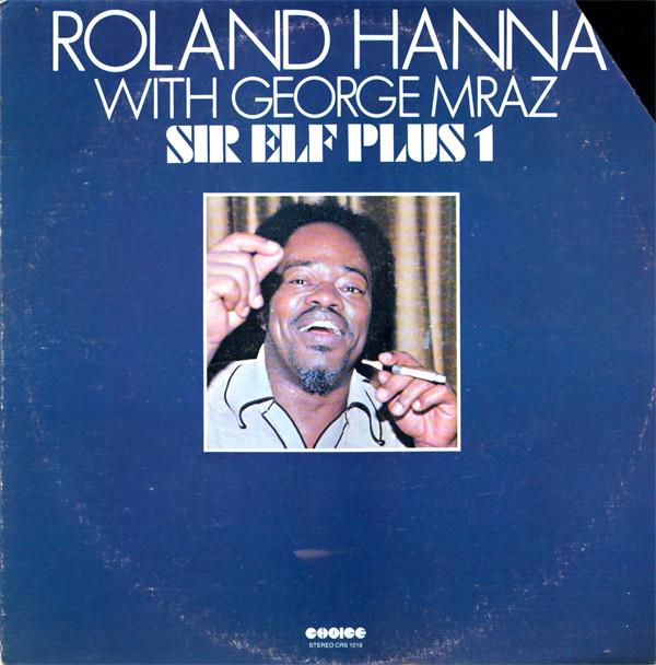 

Виниловая пластинка ROLAND HANNA GEORGE MRAZ Sir Elf Plus 1 CRS1018 Choice 1978 US Jazz Б/у