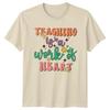 Teaching Is A Work Of Unisexs TShirt Teacher Education Gift For Her