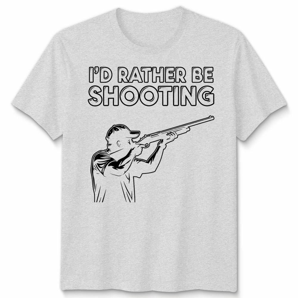 Id Rather Be Shooting Novelty Unisex T Shirt Fathers Day Gift Unisexs Unisexs Tee