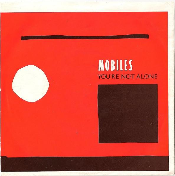 

7inch Record MOBILES - You re Not Alone MOB3 RIALTO 1982 UK Dance & Electronica Used