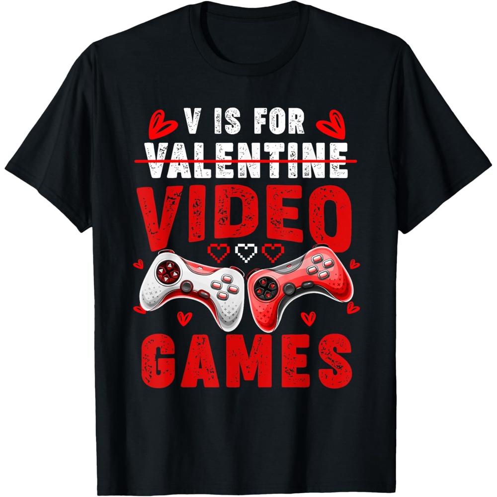 V Is For Video Games Valentines Day Funny V Day Video Gamer T-Shirt M