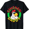Chicken Daddy _ Funny Poultry Farmer Dad Father Gift T-Shirt