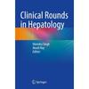 Clinical Rounds In Hepatology This Book Presents a Comprehensive Collection of Classic