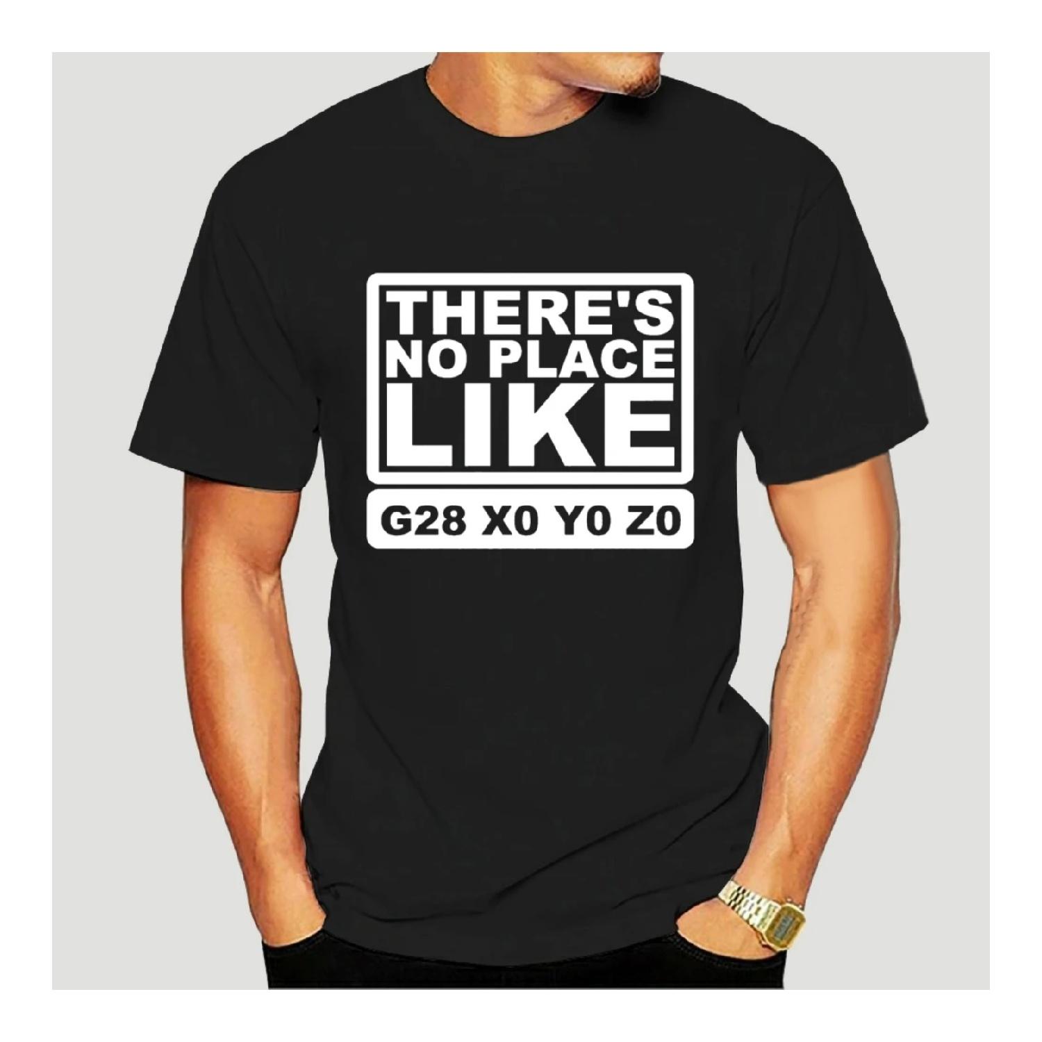 

Men t shirt Funny CNC Machinist Programmer Theres No Place G28 tshirts Women t shirt-3982D S чёрный