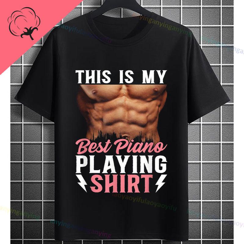 Funny Always Be Yourself Unless You Can Be A Piano Player Graphic Tshirt Pure Cotton Short Sleeve Casual Streetwear Tshirts