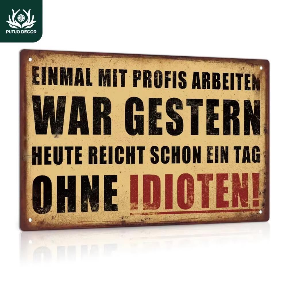 Exclusive Putuo Decor: A Stunning German Sign with the Eye - Catching "Einmal Mit Profis Arbeiten War Gestern" Design