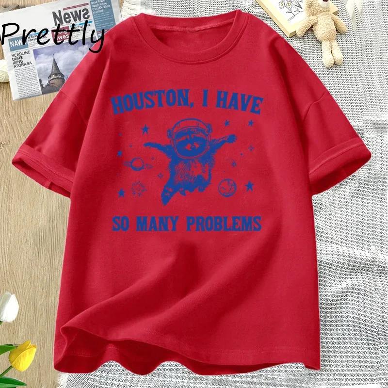 

Houston I Have So Many Problems T-shirts Funny Raccoon in Space Moon Graphic T Shirts Vintage Cotton Short Sleeve Womens Clothes 4XL