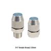 1/4 inch internal thread, 0.6mm orifice