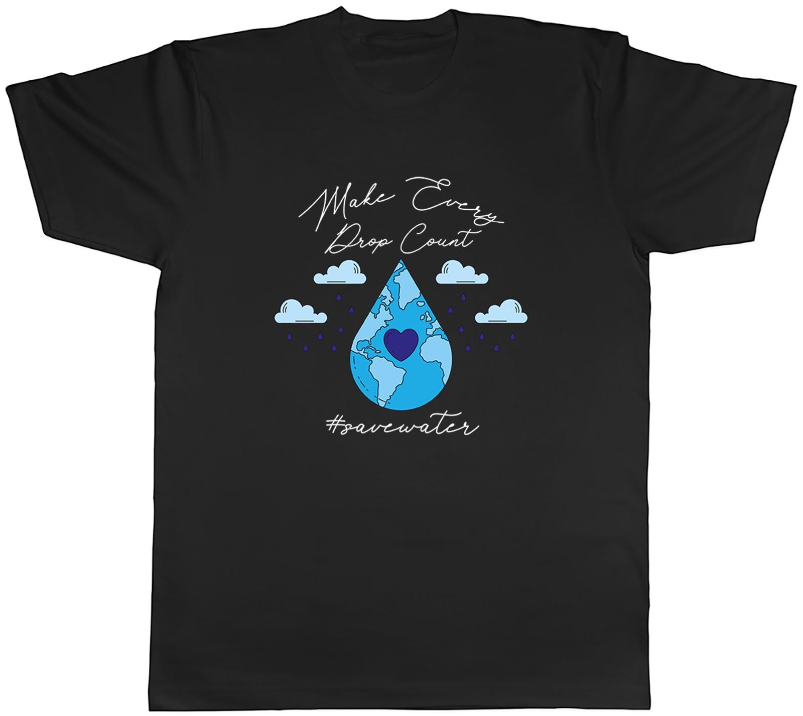 Save Water & Make Every Drop Count Mens T-Shirt Tee Gift Top M