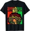 Remembering My Ancestors Juneteenth Natural Hair Black Women T-Shirt