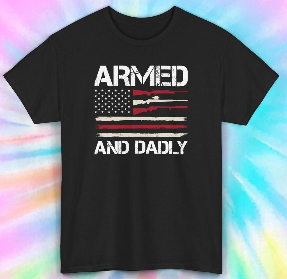 

Funny Dad Shirt | Armed and Dadly USA Flag Graphic Tee S-5XL 4XL