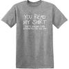 You Read My Shirt Thats Enough Social Interaction T-Shirt Funny Sarcastic Tee