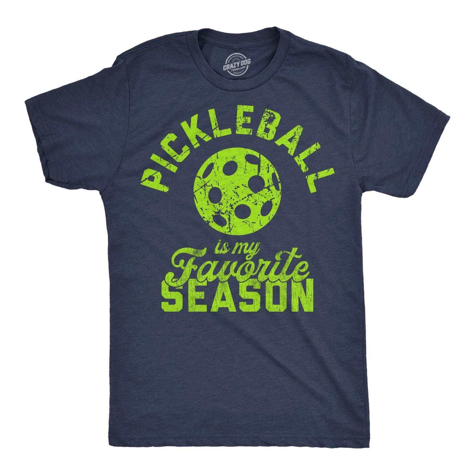 Mens Funny T Shirts Pickleball Is My Favorite Season Sarcastic Graphic Novelty XS