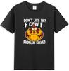 Don't Like Me F Caw F Problem Solved Funny Chicken T-Shirt S-5XL Q3314