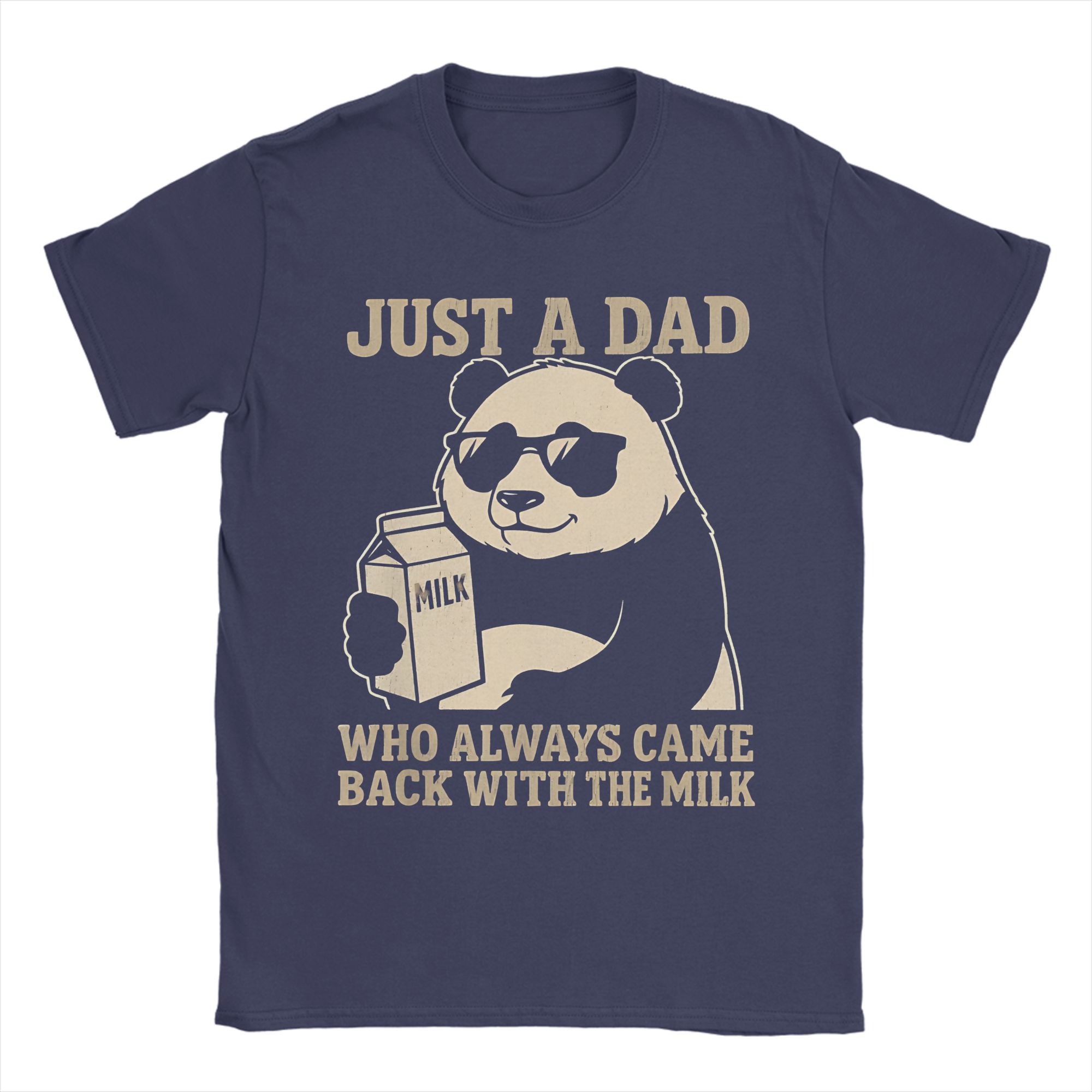 

Fashion Just A Dad Who Always Came Back With The Milk Panda Fatherhood T-Shirt for Unisex Short Sleeve Tee Shirt Plus Size Clothes 4XL