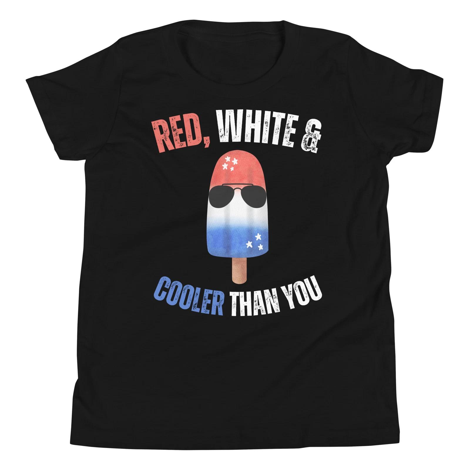 Red White ad Cooler than You 4th Of July Patriotic Popsicle T-Shirt 150
