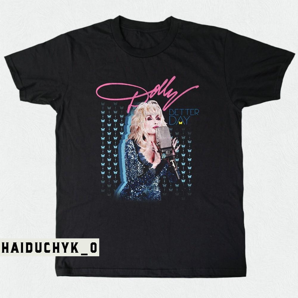 Dolly Parton Better Day Unisex Black T-shirt S-5XL Unisex T-Shirt XXL