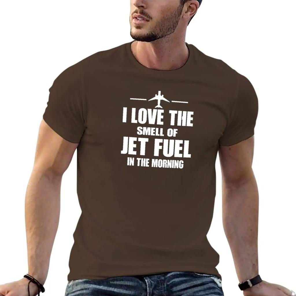 New I Love The Smell Of Jet Fuel In The Morning T-Shirt T-shirt short t shirt man plain white t shirts men
