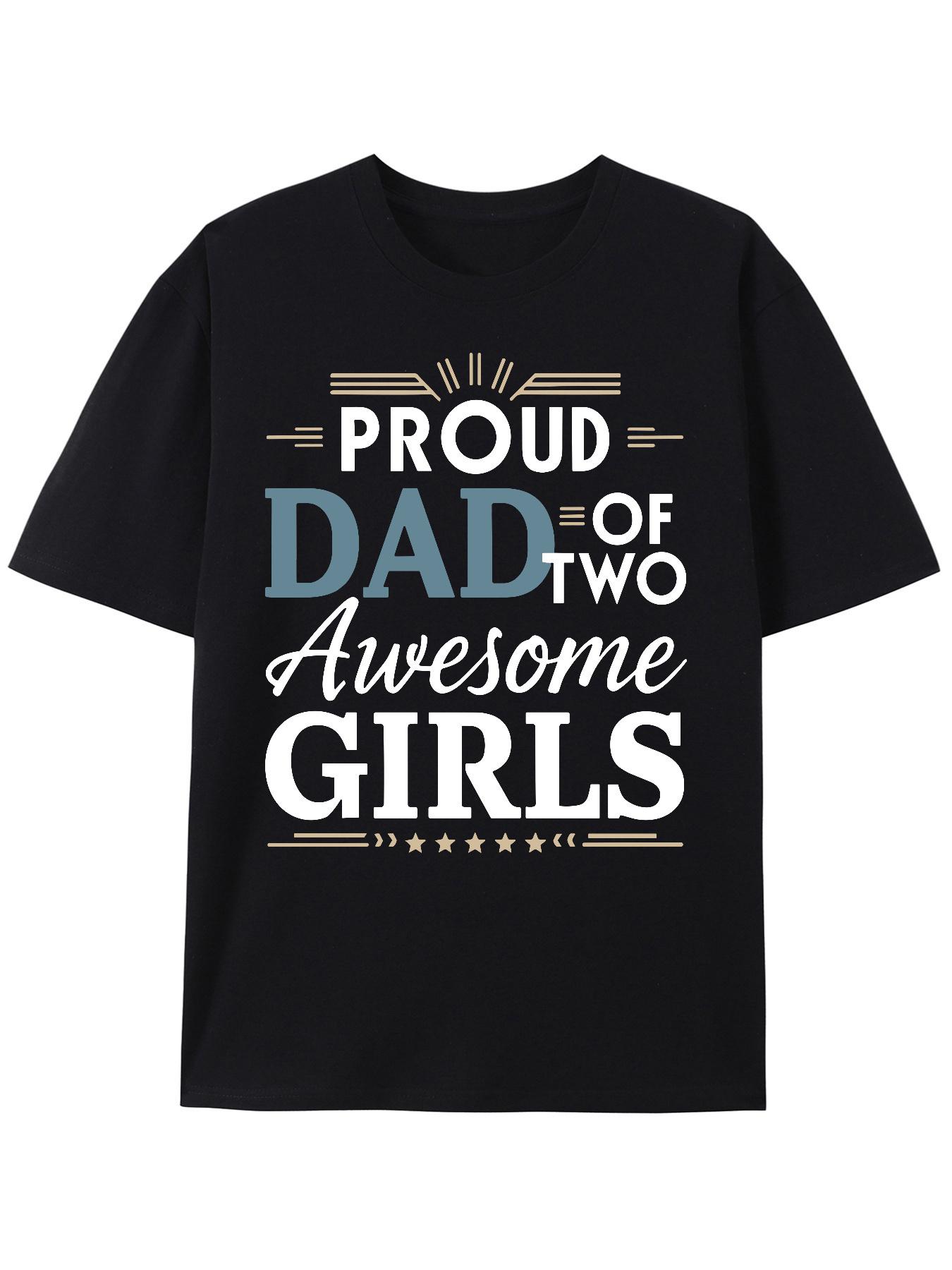 Proud Dad of Two Awesome Girls Graphic T-shirt - 100% Cotton Short Sleeve Tee with White & Blue Print M