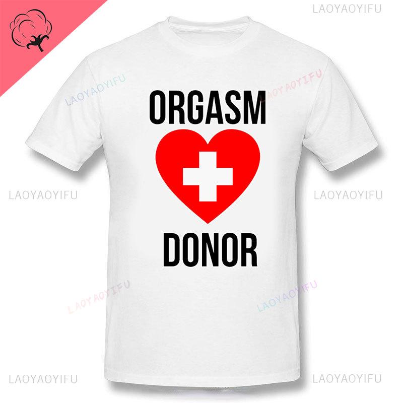 Black Humor Orgasm Donor Funny Humor American Pie Movie Novelty Gift Men Tshirt Woman Funny Fashion Casual Cotton Printed Shirt
