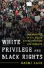 The White Privilege and Black Rights : The Injustice of U.S. Police Racial Profiling and Homicide Book