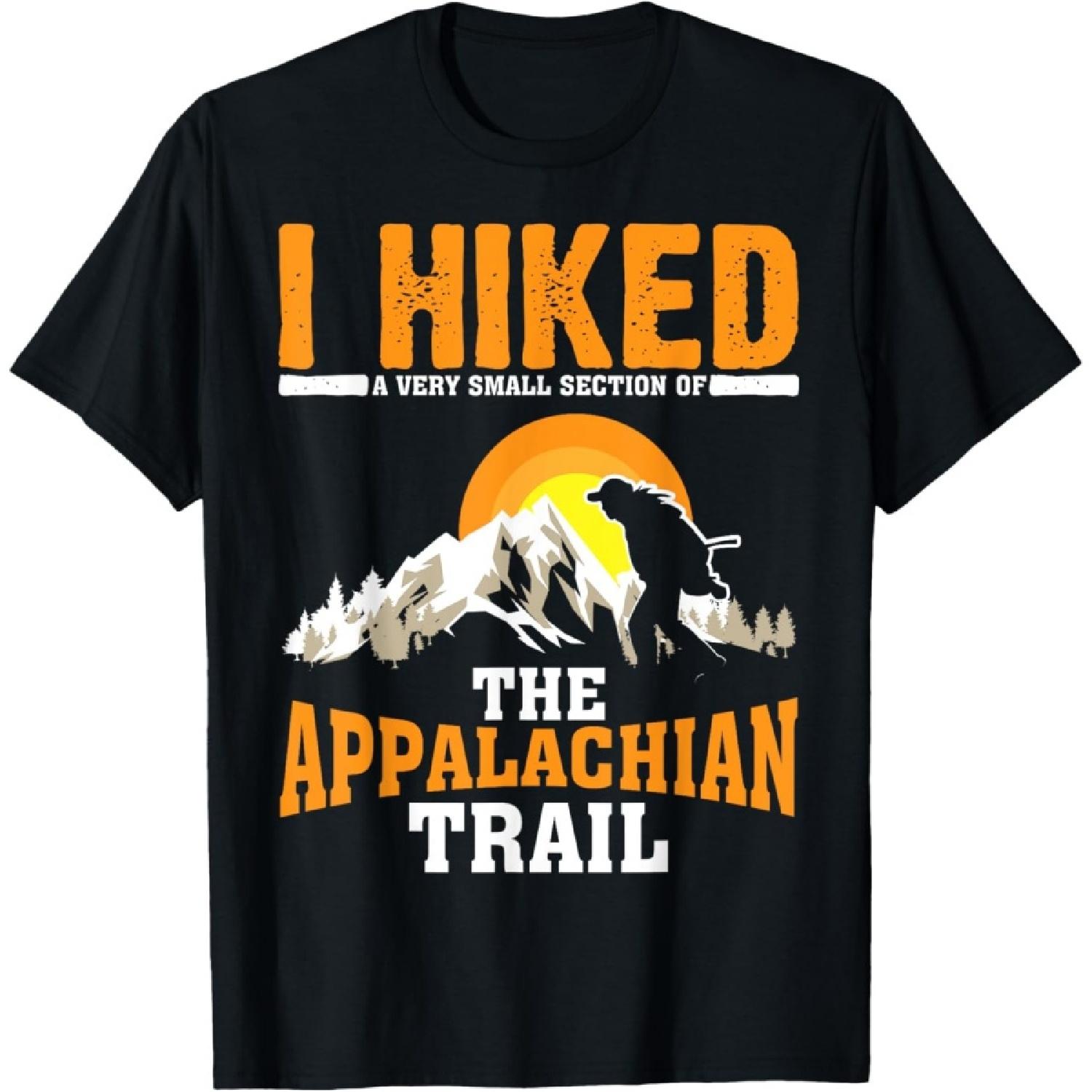 Funny Hiked Small Section Of Appalachian _ Funny Hiker Gift T-Shirt S