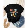 In My Grandma Era Print T-Shirt Crew Neck Short Sleeve T-Shirt, Casual Sport Tops Women's Clothing Casual Female Clothing