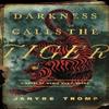 Darkness Calls the Tiger by Janyre Tromp Paperback Book 9780825448508