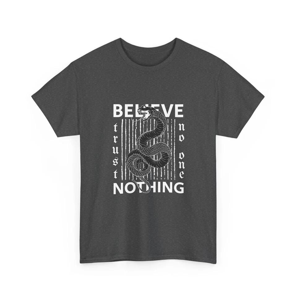 Believe Nothing Snake Tee | Trust No One Graphic T-Shirt, Cool Animal T-Shirt 3XL