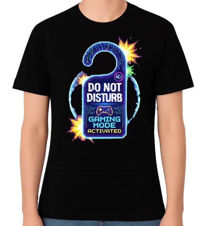 Do Not Disturb I’m Gaming Unisex T-Shirt Funny Gamer Hotel Door Sign Quote Tee XS