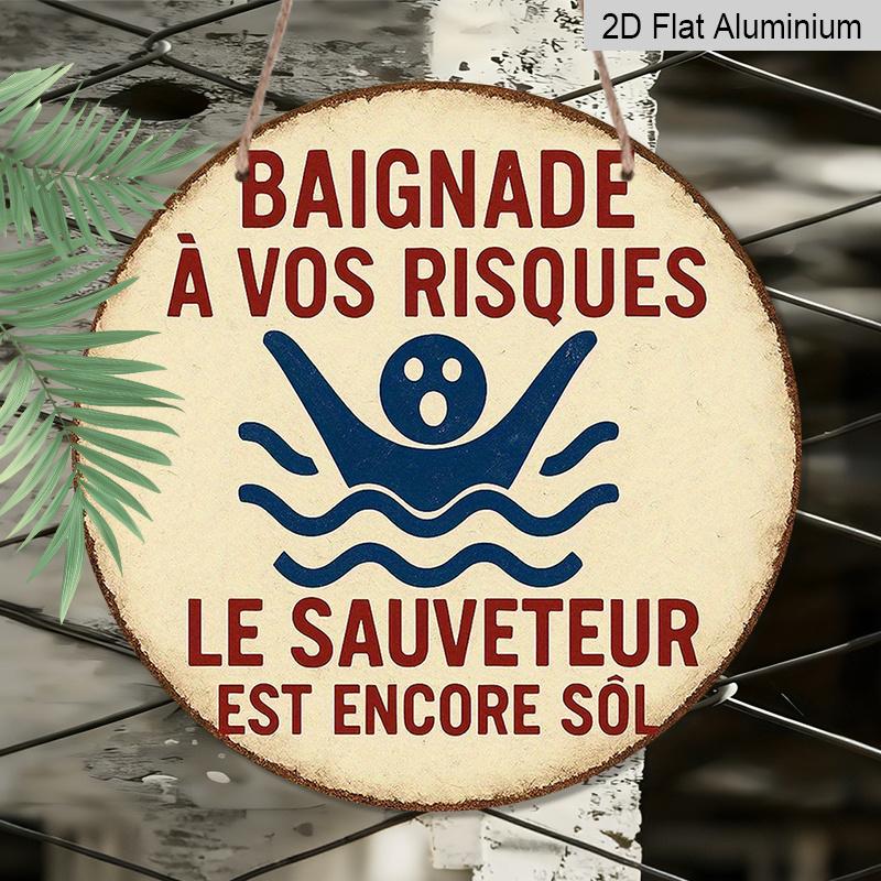 2D Flat, 1pc Round French Aluminum Sign - "Swimming Safety" Retro Decorative Plaque with "Baignade a Vos Risques" Text, & Design for Bathroom, Pool