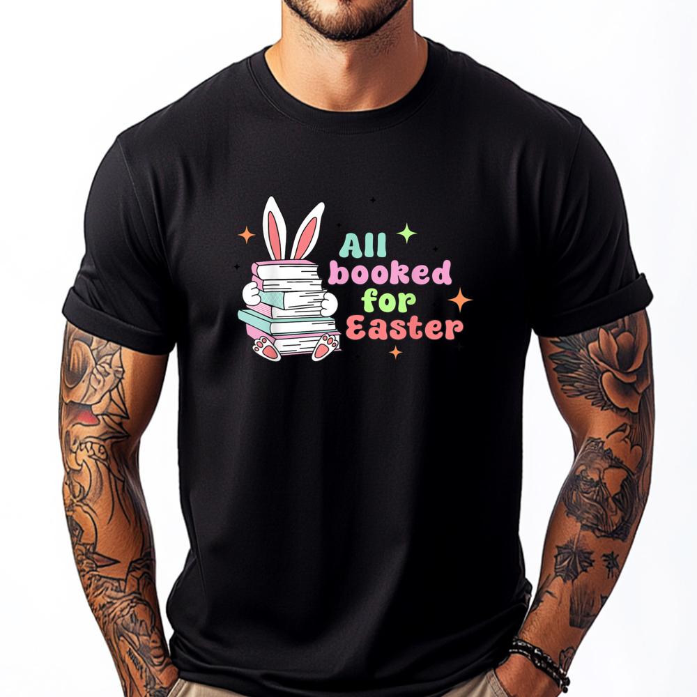 All Booked For Easter Bunny Ear Librarian Reading Bookworm Men Graphic Tees Funny Gifts Printing