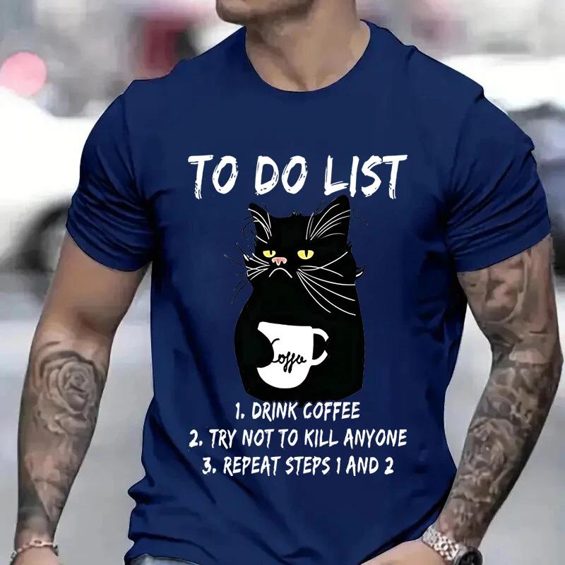 Men's T-shirts To Do List Drink Coffee and Try Not To Kill Anyone Funny Cat T-Shirt Anime Clothes Short Sleeve Tee Shirts Homme