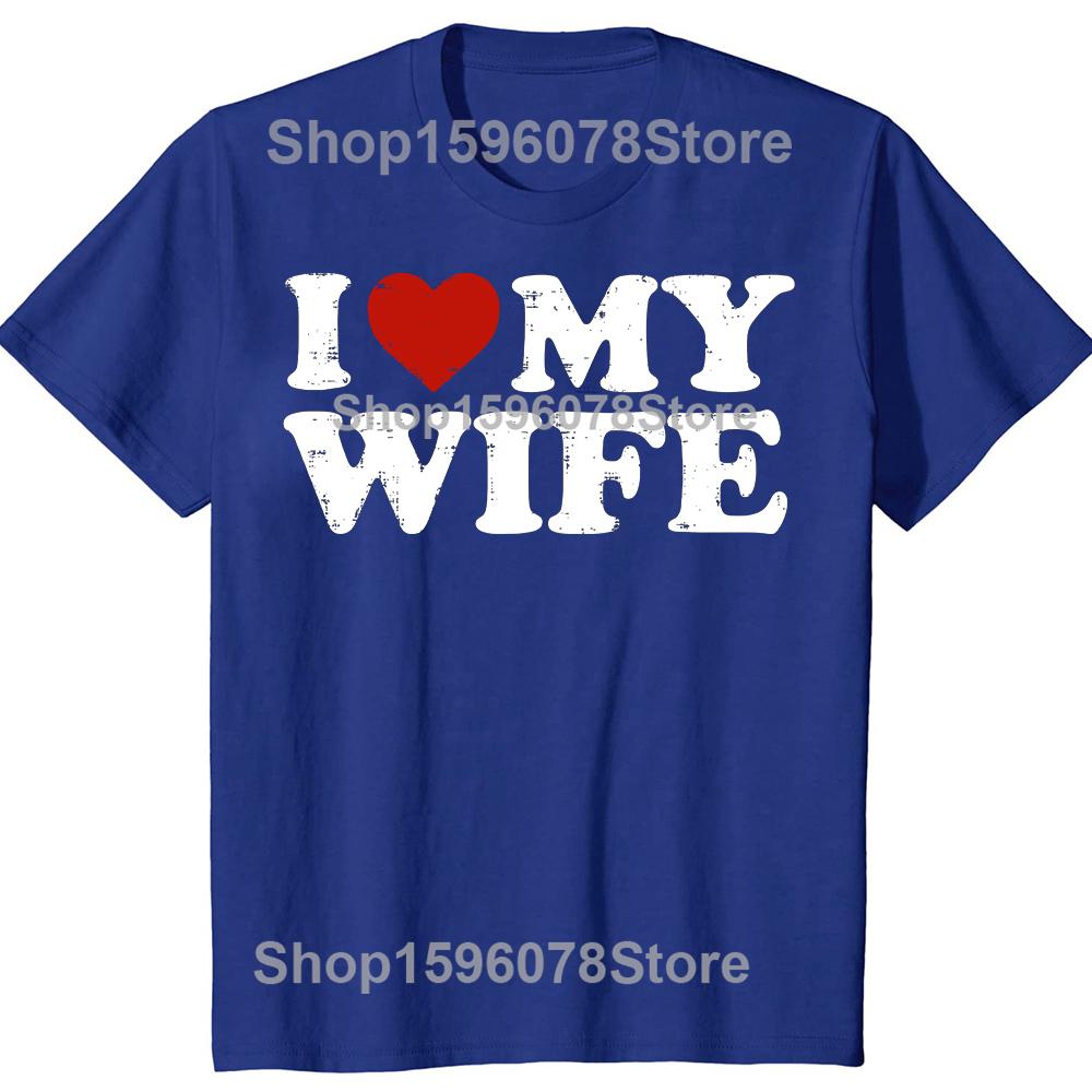 I Love My Wife Heart Funny Cool Husband T-shirt Men Casual Tshirt Cotton Loose apparel Christmas Crewneck Collar Hip Hop TShirt