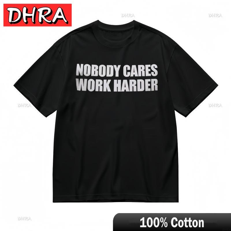 

Unisexs Comfy Breathable Classic TShirt NOBODY CARES WORK HARDER Graphic Tee Graphic Ropa Hombre Slogan Adult Tees TShirts Unisex 4XL