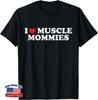 Ich liebe Muskel-Mamas Ich rotes Herz Muskel-Mamas Mutter T-Shirt