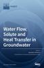 Kniha Water Flow, Solute and Heat Transfer In Groundwater