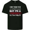 I Dont Mean To Be Im a Fisherman Fishing Mens Light Cotton T-Shirt Unisex T-Shirt