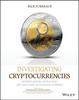 The Investigating Cryptocurrencies : Understanding, Extracting, and Analyzing Blockchain Evidence Book