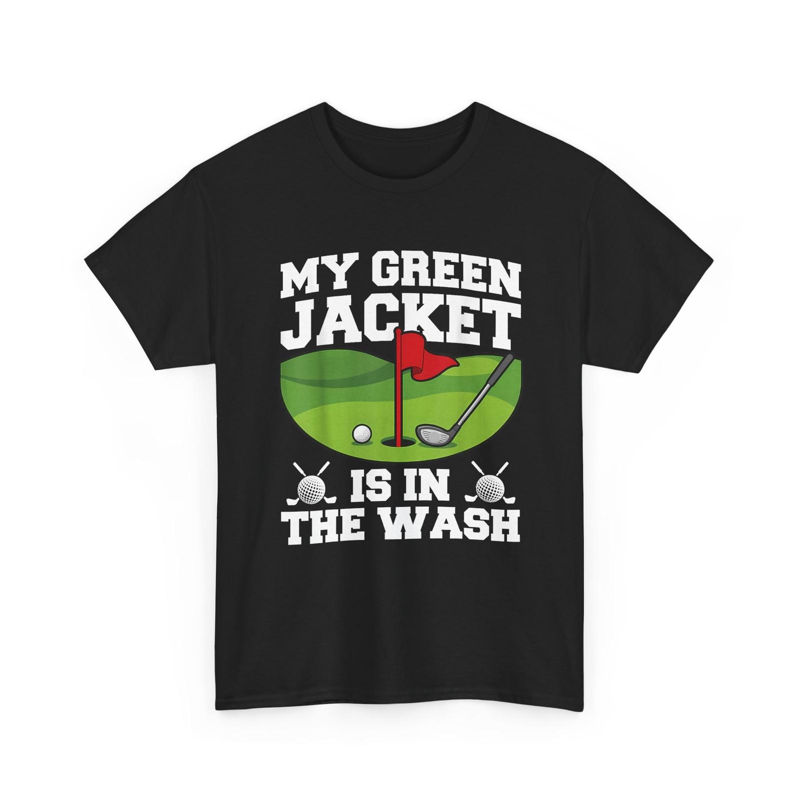 Golfing Shirt, My Jacket is in The Wash Master Golfer Shirt M