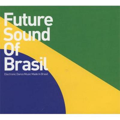CD VARIOUS - Future Sound Of Brasil BBE136CCD BBE 2009 UK Dance & Electronica
