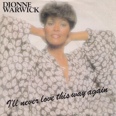 7inch Record DIONNE WARWICK - I'll Never Love This Way Again ARIST276 Arista 1979 UK Soul/Funk Used