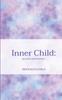 The Inner Child : Healing From Within Book