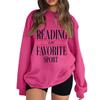 Women's Reading Is My Favorite Sport Sweatshirt
