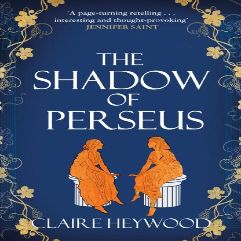 The Shadow of Perseus by Claire Heywood Paperback Book 9781529333732
