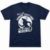 This Is My Human Costume I’m Actually a Werewolf Funny Halloween T-Shirt