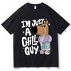 Just a Chill Guy Meme T Shirt Vintage Men Women Clothing Harajuku Clothes Kawaii Unisex Tops Cotton Clothes Graphic T Shirts