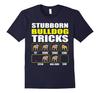 English Bulldog  Stubborn Bulldog Tricks Special Edition TShirt Summer Cotton Short Sleeve Men T Shirt Oversized Streetwear