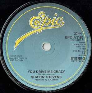 7inch Record SHAKIN' STEVENS - You Drive Me Crazy EPCA1165 Epic 1981 UK Rock Used