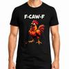 F-CAW-F Scream Rooster Funny Humor Meme Rooster Cartoon Gift T-Shirt-